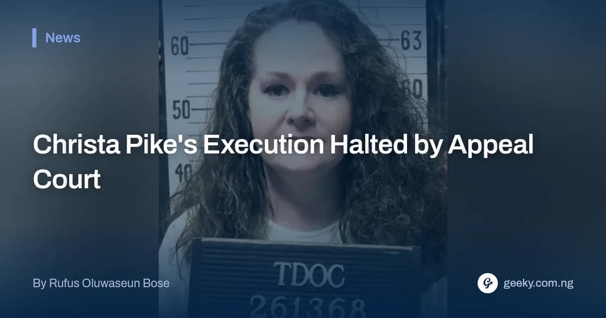 Christa Gail Pike's Execution Halted by Appeal Court