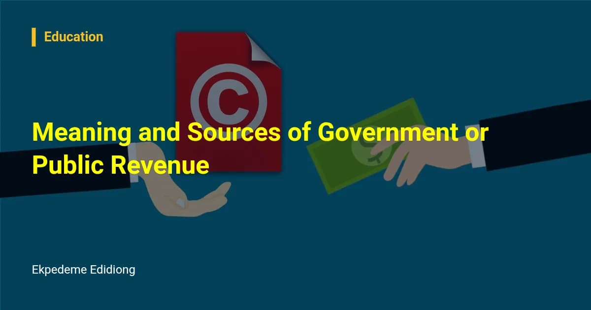 Meaning and Sources of Government or Public Revenue