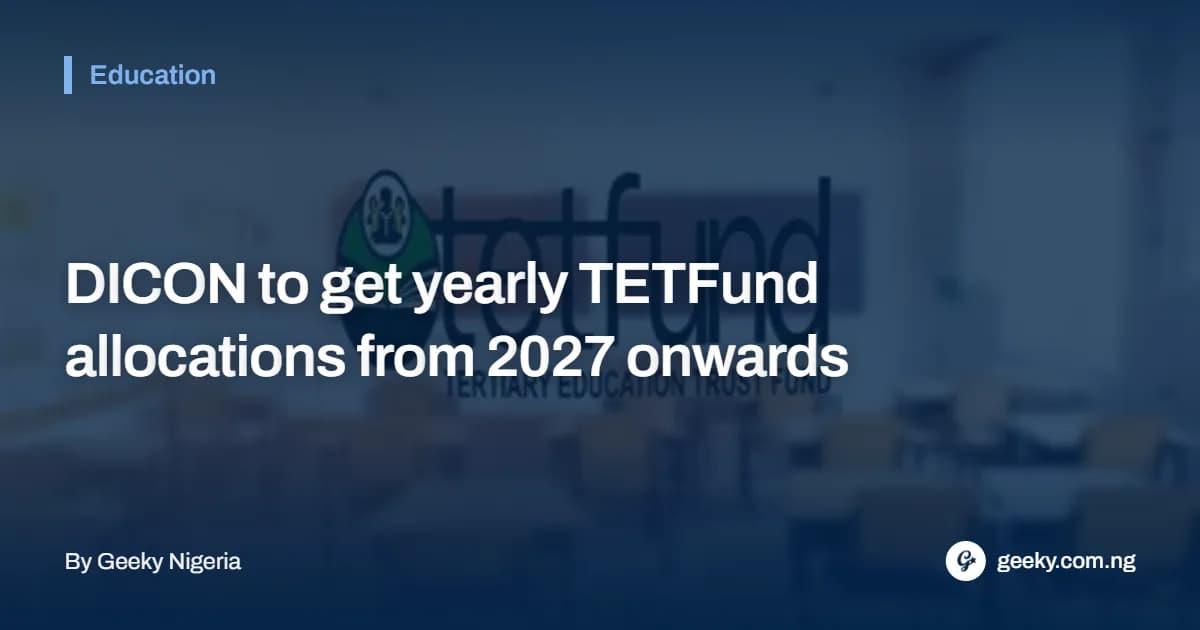 DICON to get yearly TETFund allocations from 2027 onwards