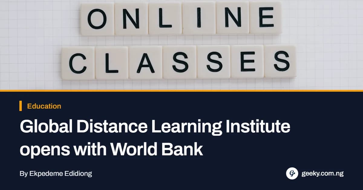 Global Distance Learning Institute opens  with World Bank