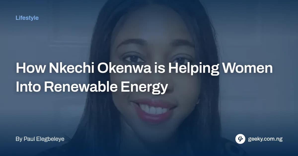 How Nkechi Okenwa is Helping Women Into Renewable Energy