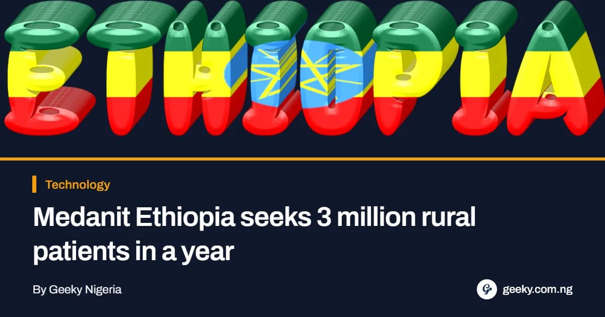 Medanit Ethiopia seeks 3 million rural patients in a year