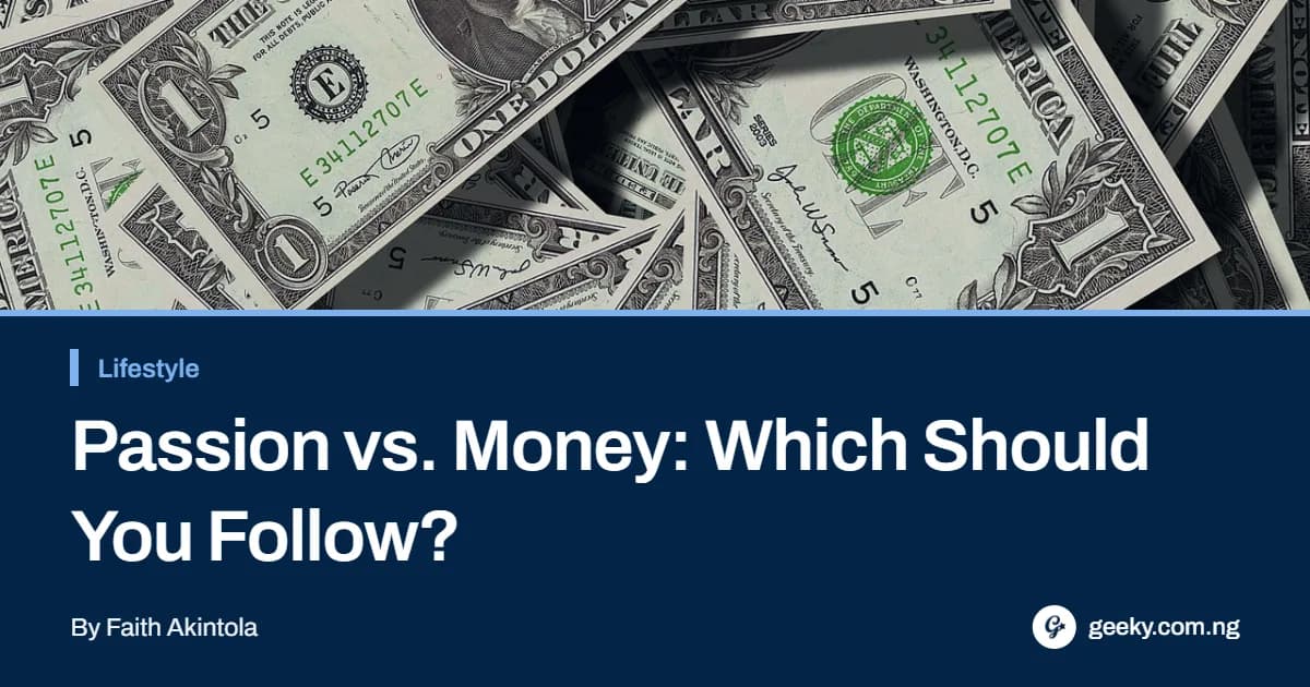 Passion vs. Money: Which Should You Follow?