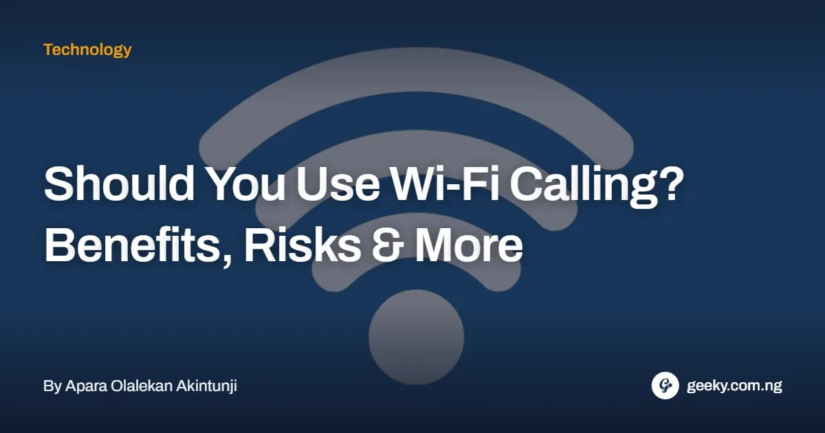 Should You Use Wi-Fi Calling? Benefits, Risks & More