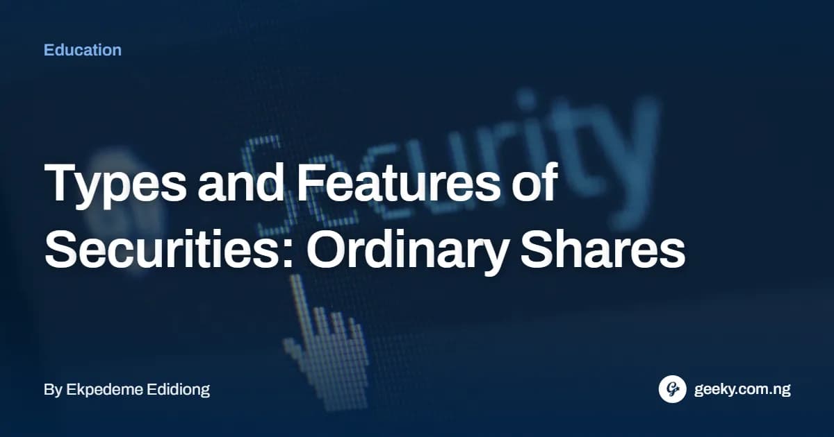 Types and Features of Securities: Ordinary Shares