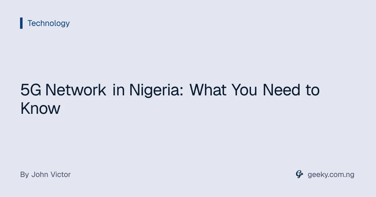 5G Network in Nigeria: What You Need to Know