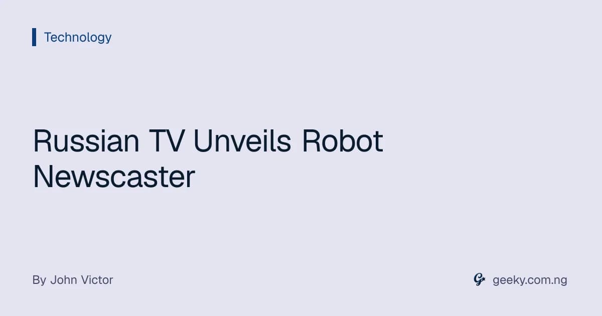Russian TV Unveils Robot Newscaster