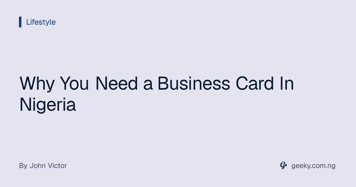 Why You Need a Business Card In Nigeria