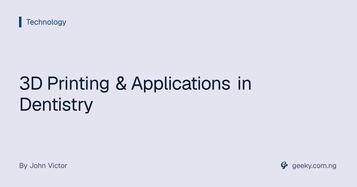 3D Printing & Applications in Dentistry