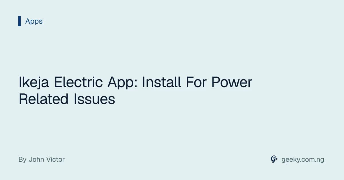 Ikeja Electric App: Install For Power Related Issues