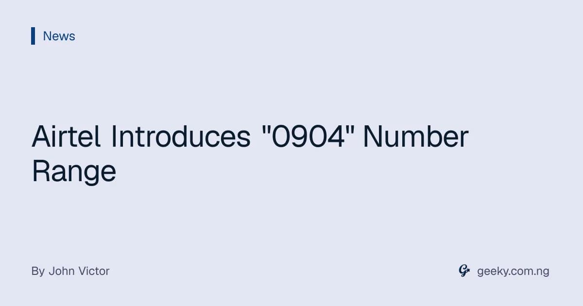 Airtel Introduces "0904" Number Range
