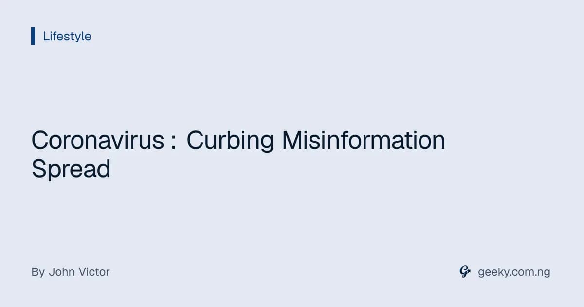 Coronavirus : Curbing Misinformation Spread