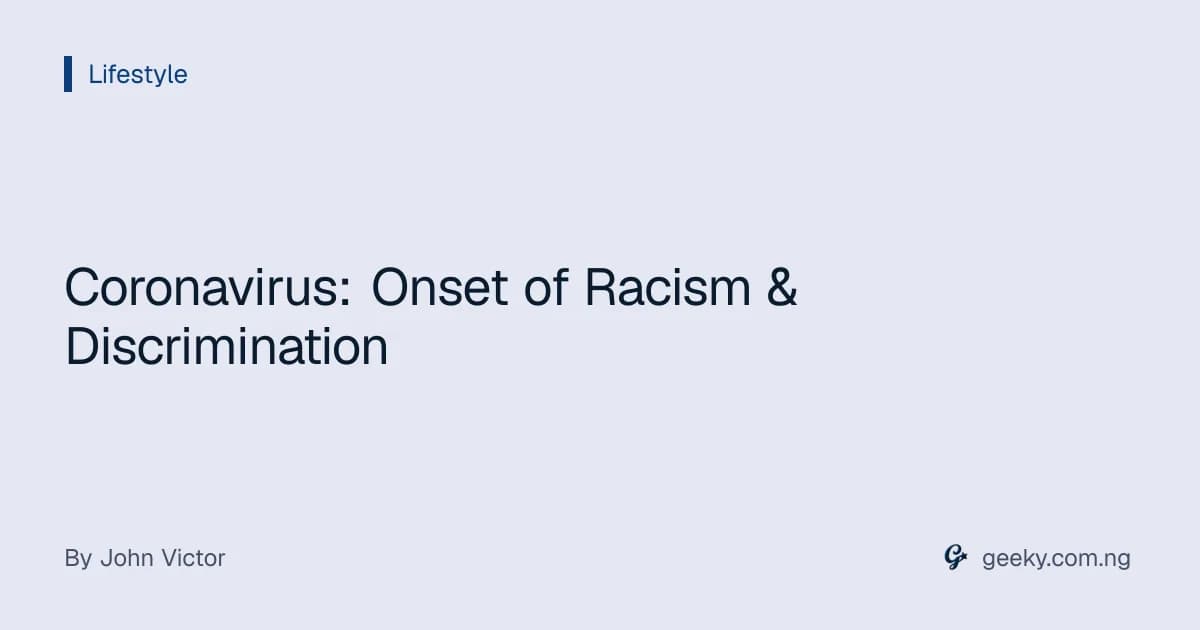 Coronavirus: Onset of Racism & Discrimination