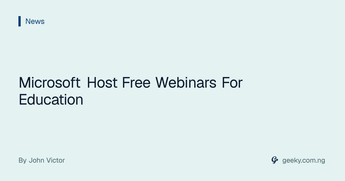 Microsoft Host Free Webinars For Education