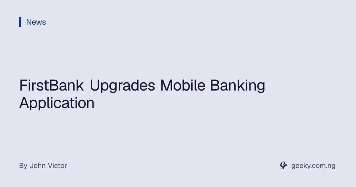 FirstBank Upgrades Mobile Banking Application