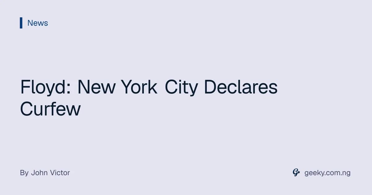 Floyd: New York City Declares Curfew