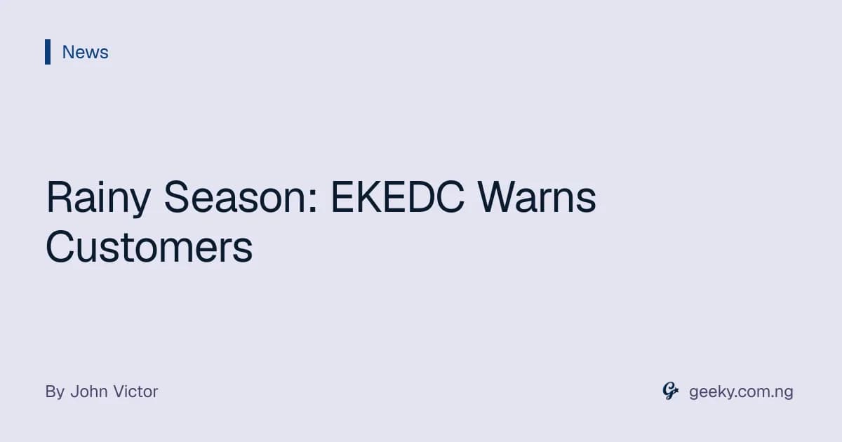 Rainy Season: EKEDC Warns Customers