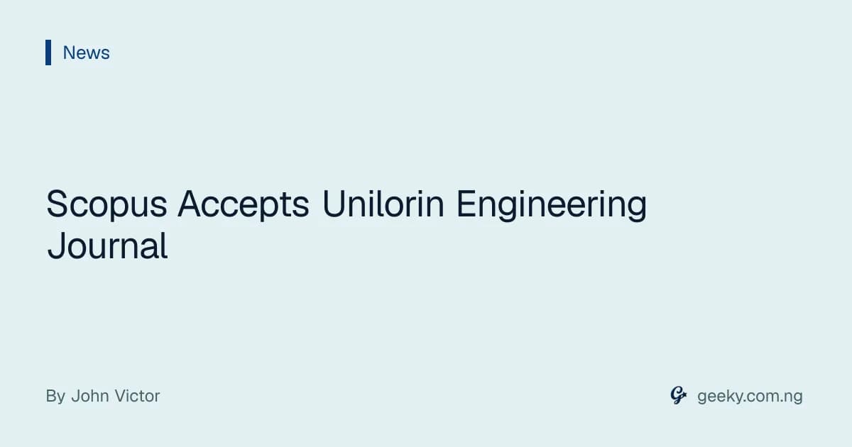 Scopus Accepts Unilorin Engineering Journal
