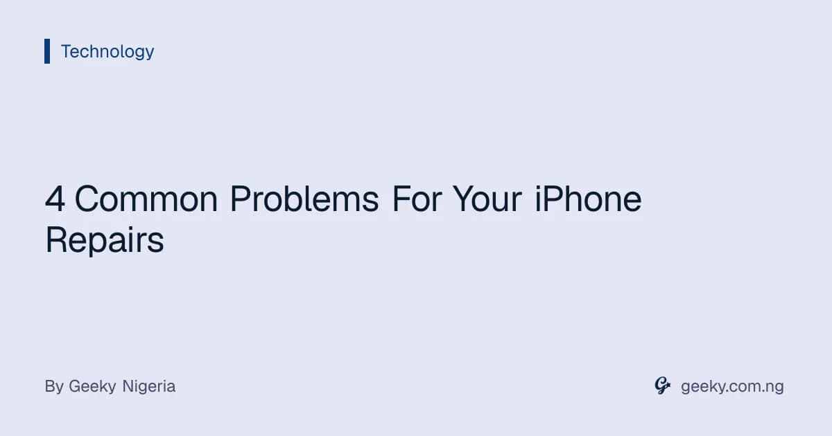 4 Common Problems For Your iPhone Repairs