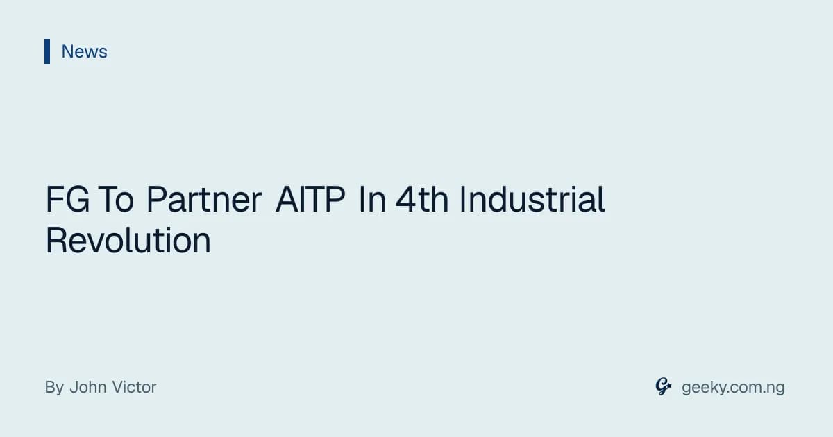 FG To Partner AITP In 4th Industrial Revolution