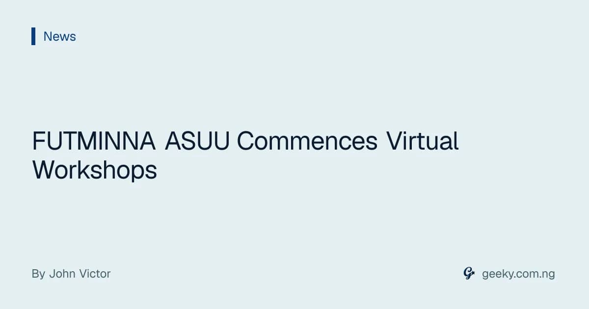 FUTMINNA ASUU Commences Virtual Workshops