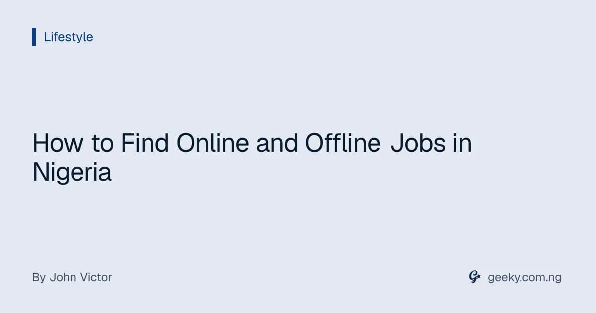 How to Find Online and Offline Jobs in Nigeria