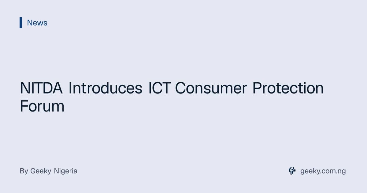 NITDA Introduces ICT Consumer Protection Forum
