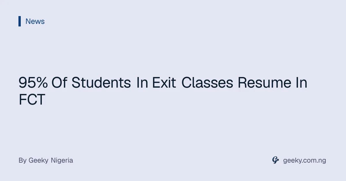 95% Of Students In Exit Classes Resume In FCT