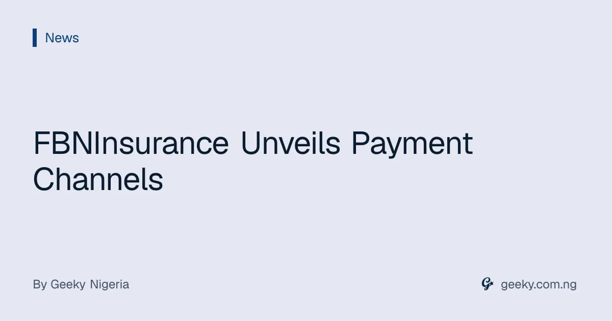FBNInsurance Unveils Payment Channels