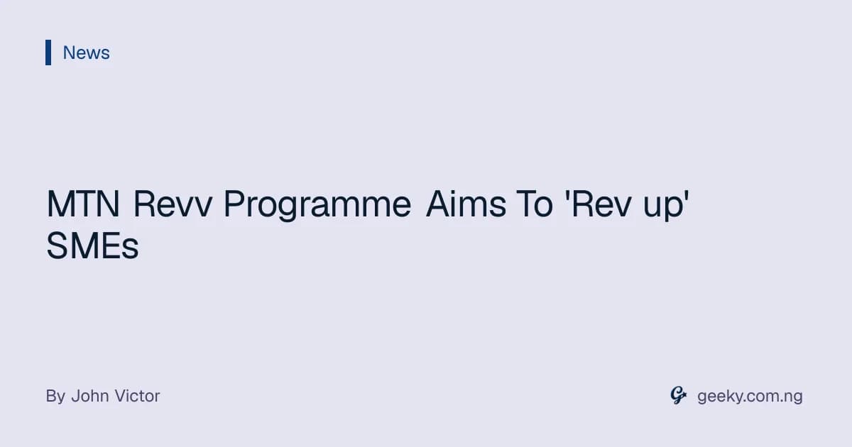 MTN Revv Programme Aims To 'Rev up' SMEs