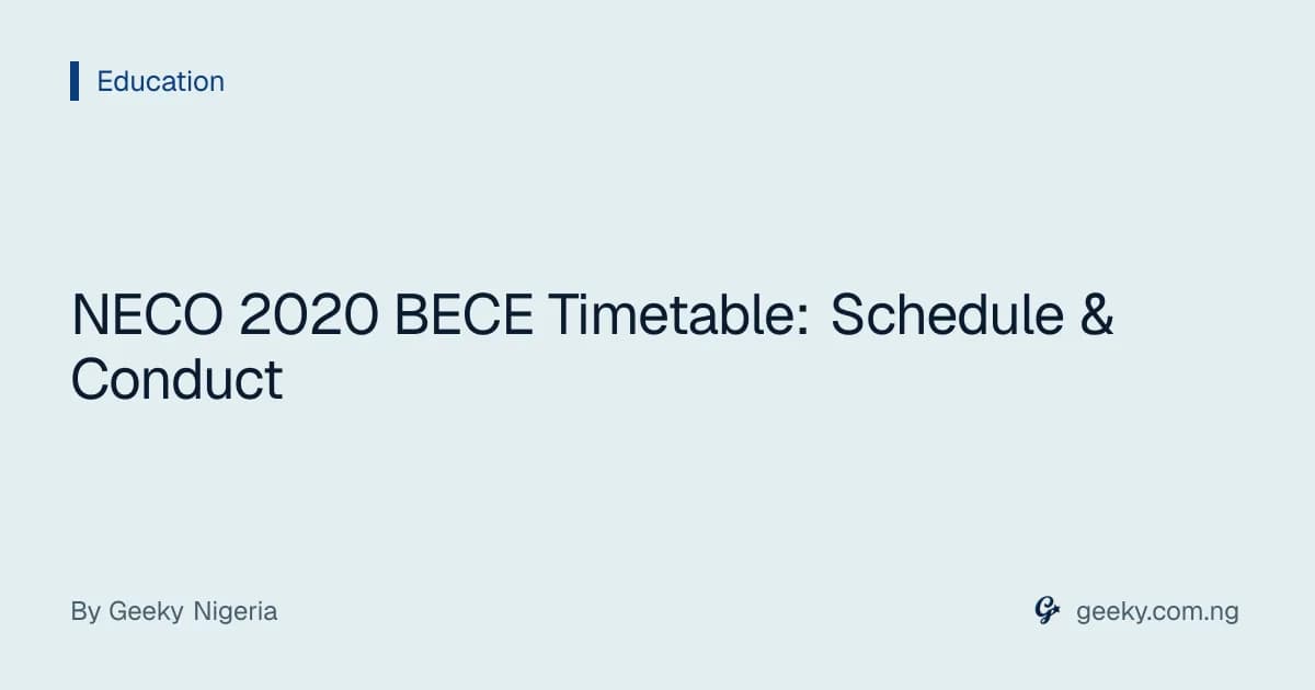NECO 2020 BECE Timetable: Schedule & Conduct