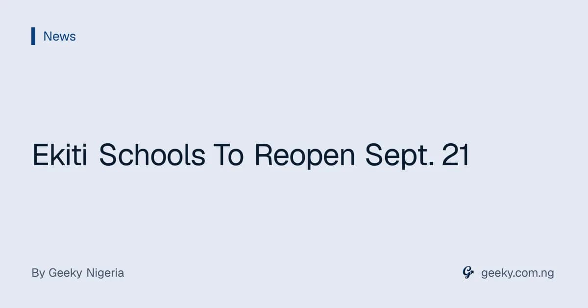 Ekiti Schools To Reopen Sept. 21