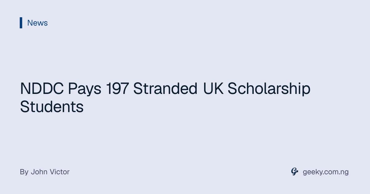 NDDC Pays 197 Stranded UK Scholarship Students