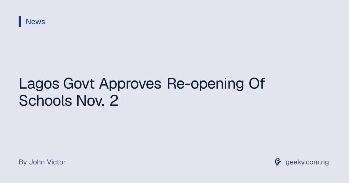 Lagos Govt Approves Re-opening Of Schools Nov. 2