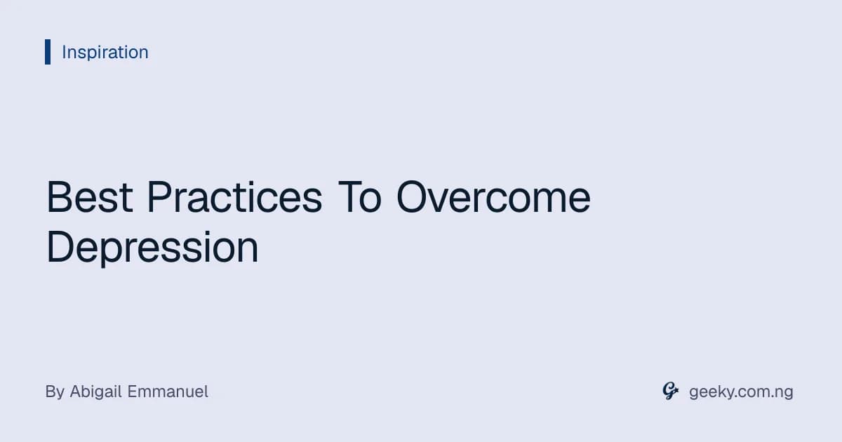 Best Practices To Overcome Depression