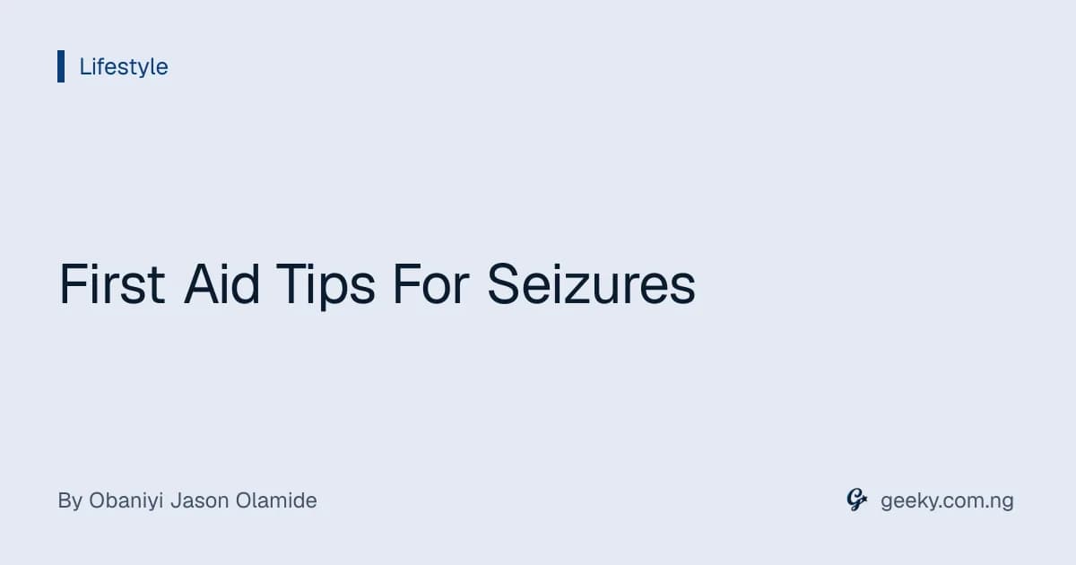 First Aid Tips For Seizures