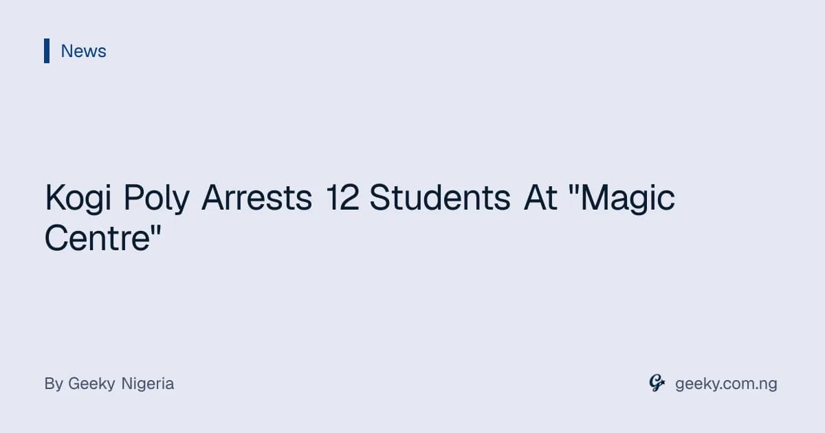 Kogi Poly Arrests 12 Students At "Magic Centre"
