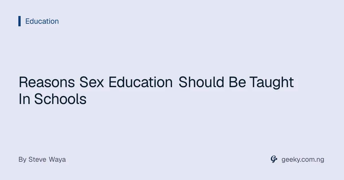 Reasons Sex Education Should Be Taught In Schools