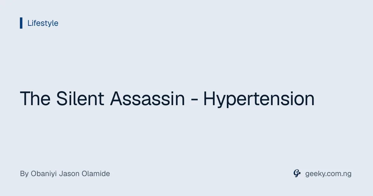 The Silent Assassin - Hypertension