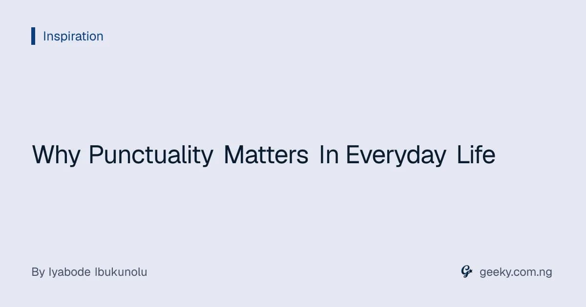 Why Punctuality Matters In Everyday Life