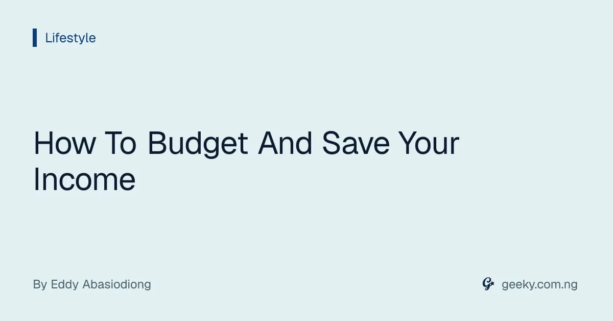 How To Budget And Save Your Income