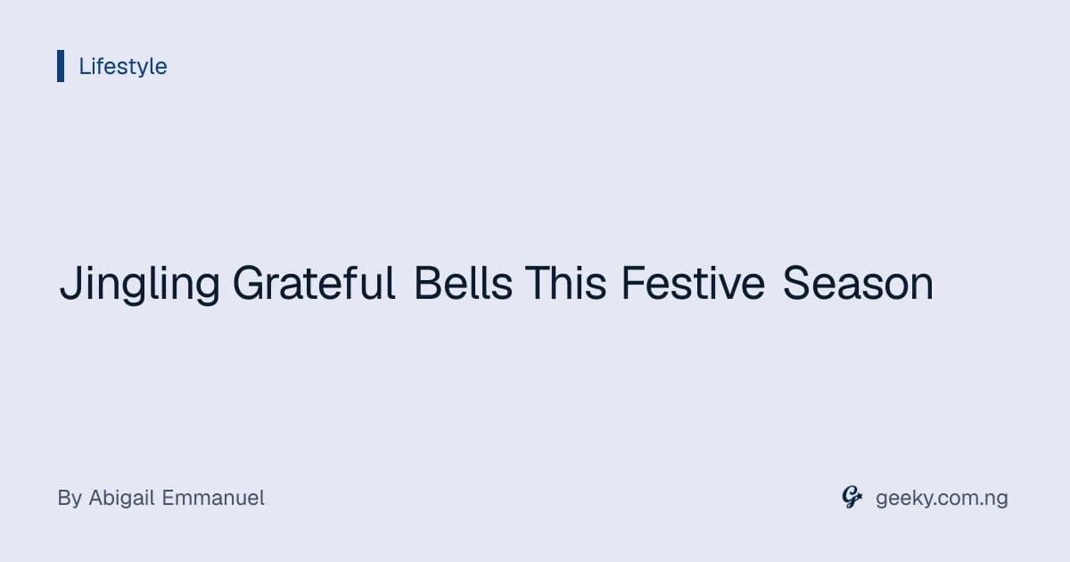 Jingling Grateful Bells This Festive Season