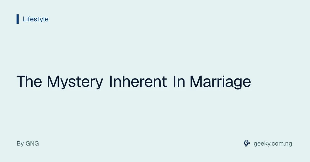 The Mystery Inherent In Marriage
