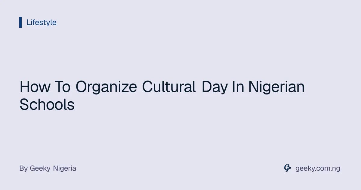 How To Organize Cultural Day In Nigerian Schools