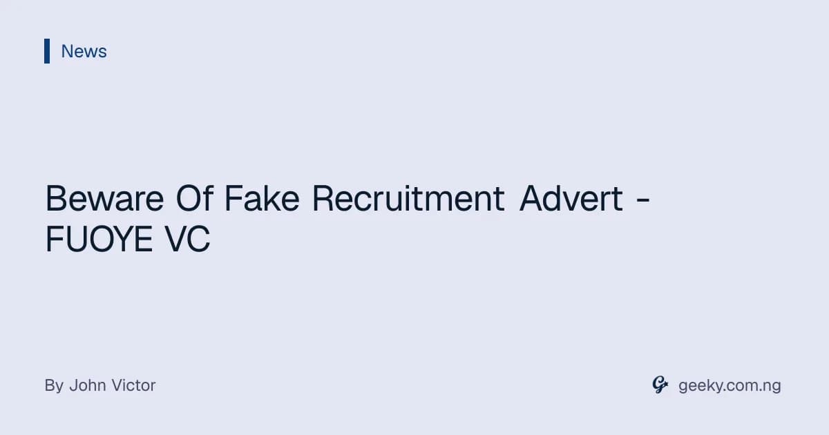 Beware Of Fake Recruitment Advert - FUOYE VC