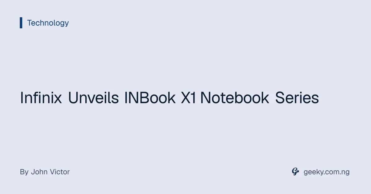 Infinix Unveils INBook X1 Notebook Series