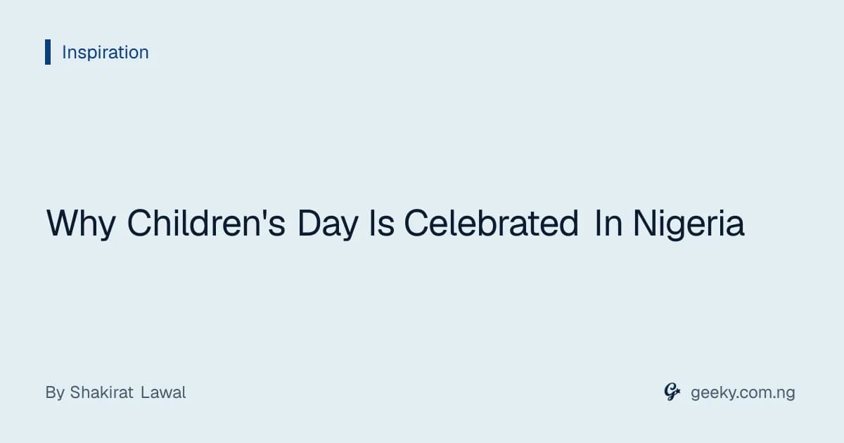 Why Children's Day Is Celebrated In Nigeria