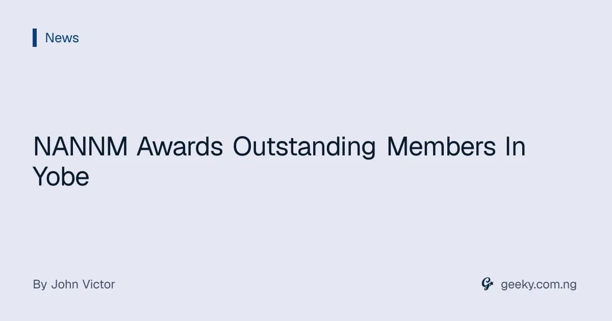 NANNM Awards Outstanding Members In Yobe