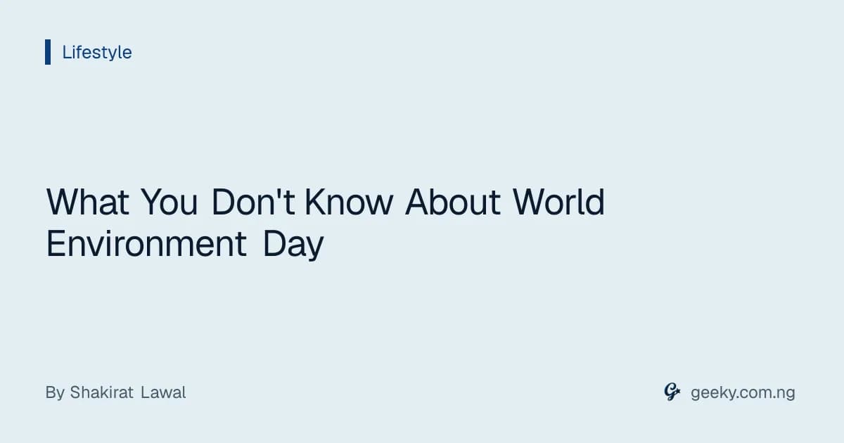 What You Don't Know About World Environment Day