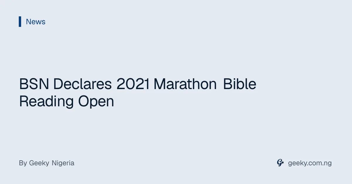 BSN Declares 2021 Marathon Bible Reading Open
